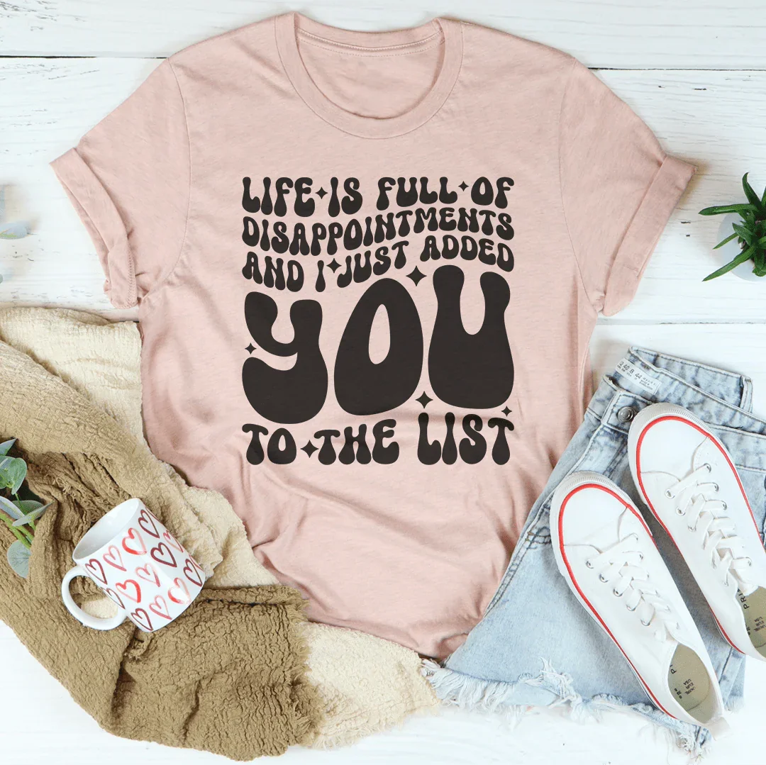 La vida está llena de decepciones camiseta