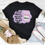 Life Is Messy But So Is Glitter T-Shirt