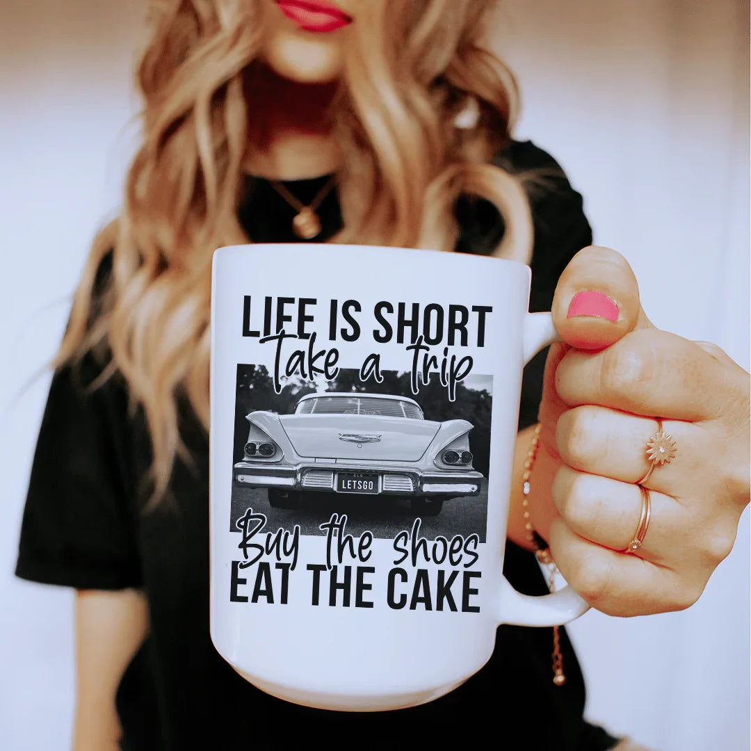Life Is Short Take A Trip Ceramic Mug - 15 oz
