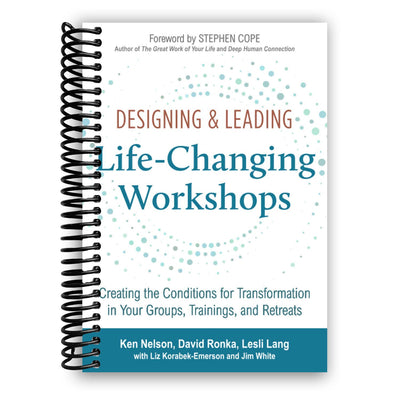 Transformative Workshop Design & Leadership Guide (Spiral Bound) - Korvel
