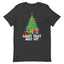 Camiseta "Ilumina ese árbol de Navidad"