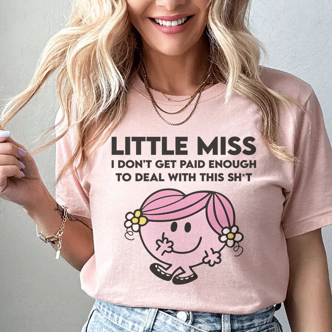 Little Miss I Don't Get Paid Enough Tee