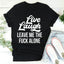 Live Laugh Leave Me Alone Tee - Korvel