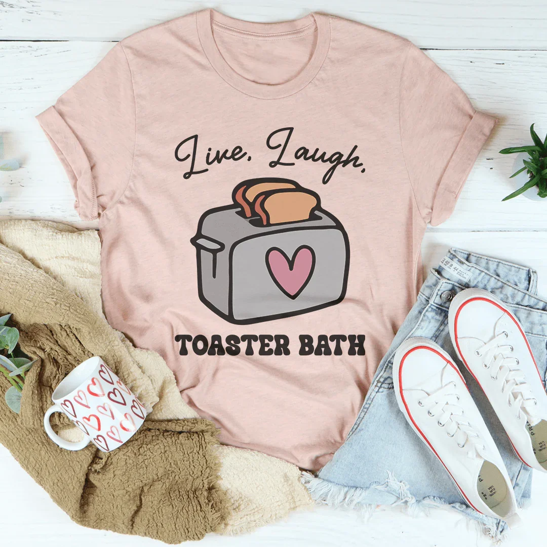Camiseta de baño Live Laugh Toaster