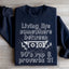 Living Life Between 90's Rap and Proverbs 31 Sweatshirt