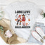 Long Live Halloween T-Shirt