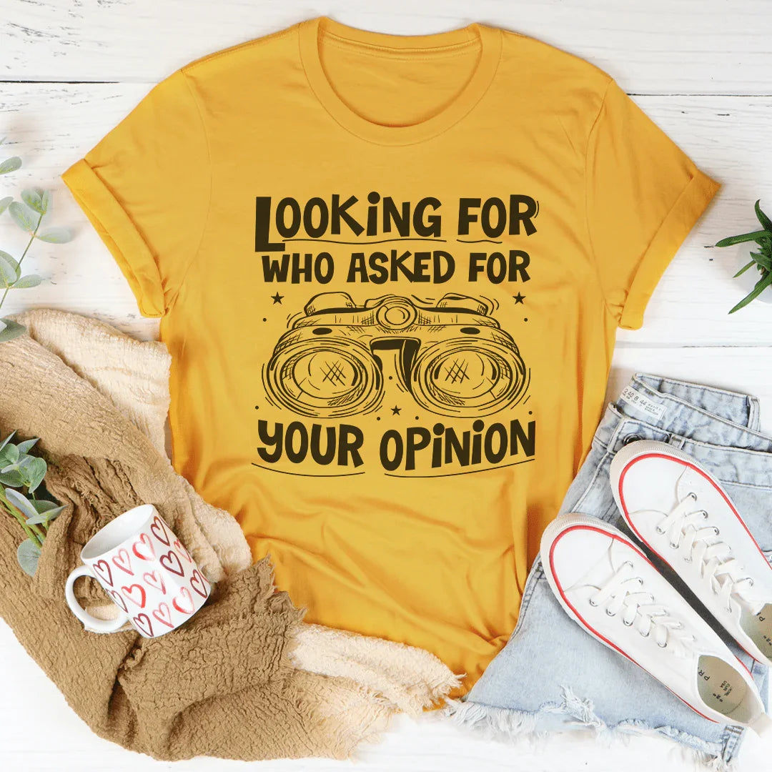 T-shirt Qui A Demandé Votre Opinion