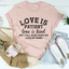 Love Is Patience Love Is Kind Tee