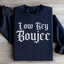 Sweatshirt Low Key Boujee