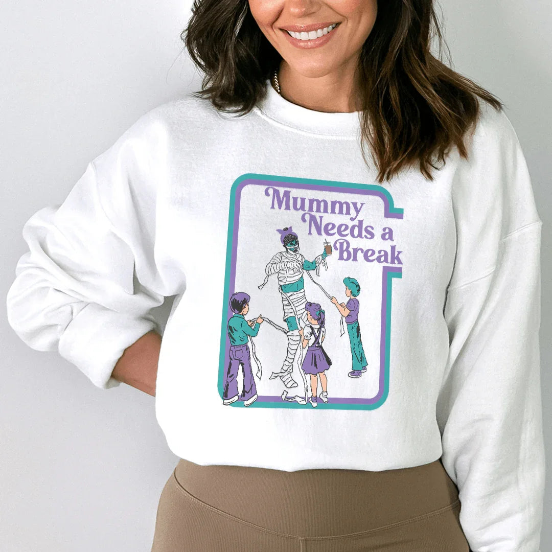 Le Sweatshirt "Mama Needs a Break"