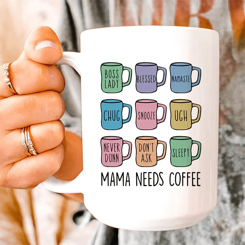 Mug en céramique Mama Needs Coffee - 15 oz