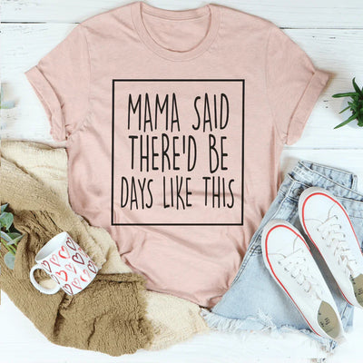 Mamá dijo que habría días como este