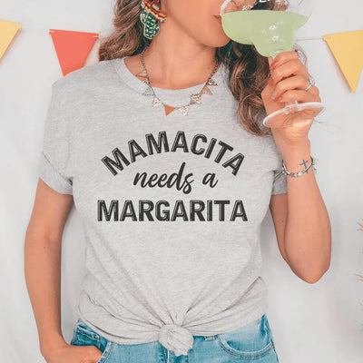 Mamacita Needs A Margarita T-Shirt