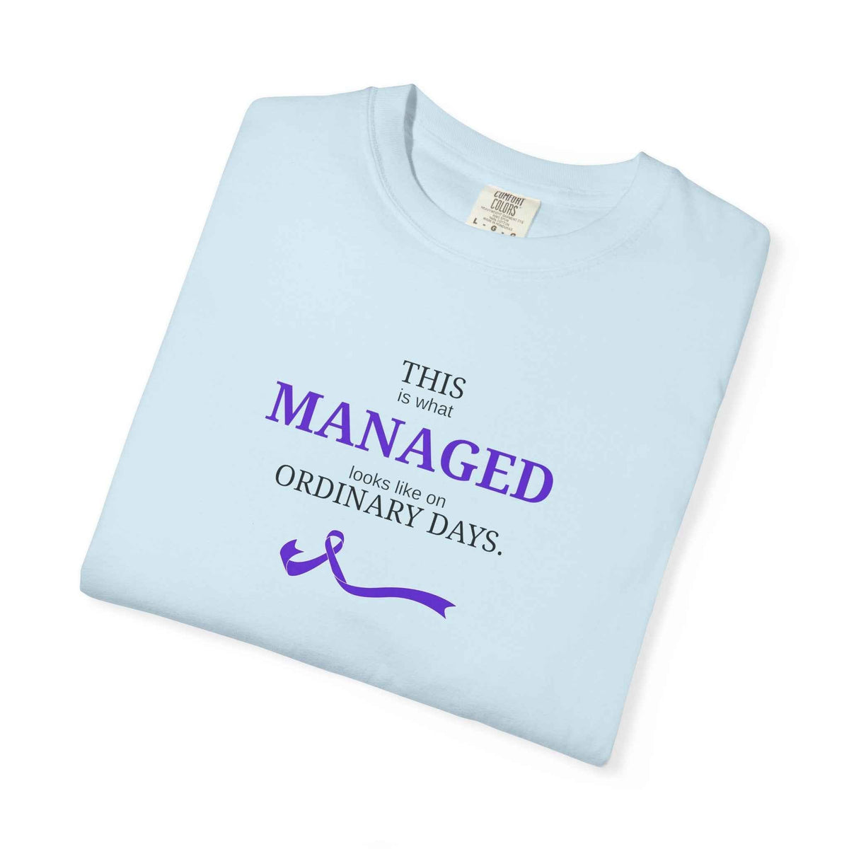 This Is What Managed Looks Like T-Shirt – Epilepsy Awareness Edition