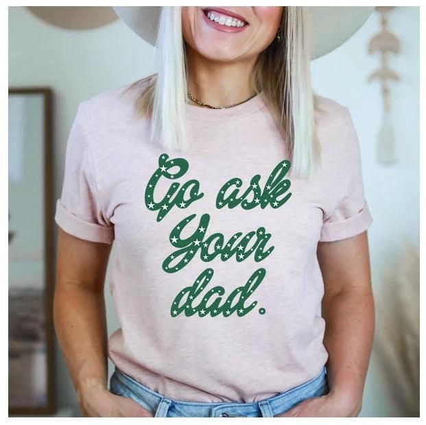 Camiseta Pregúntale a Tu Papá
