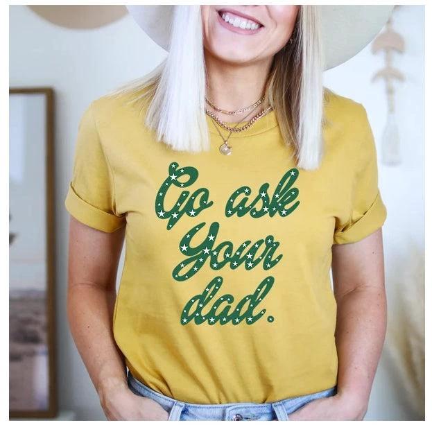Camiseta Pregúntale a Tu Papá