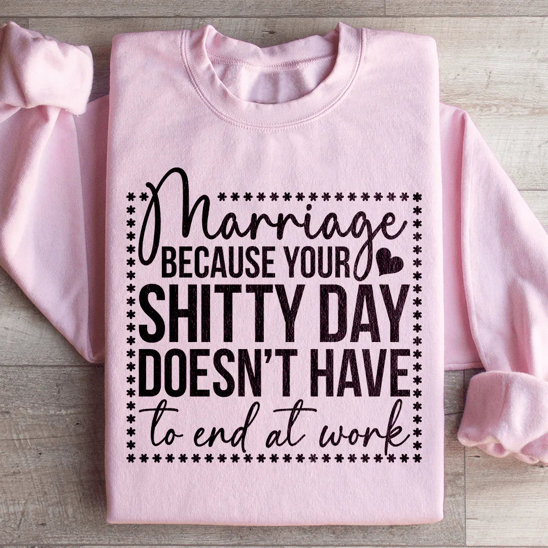 Marriage Humor Sweatshirt for Everyday Comfort