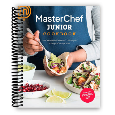 MasterChef Junior Cookbook: Bold Recipes and Essential Techniques to Inspire Young Cooks (Spiral Bound) - Korvel