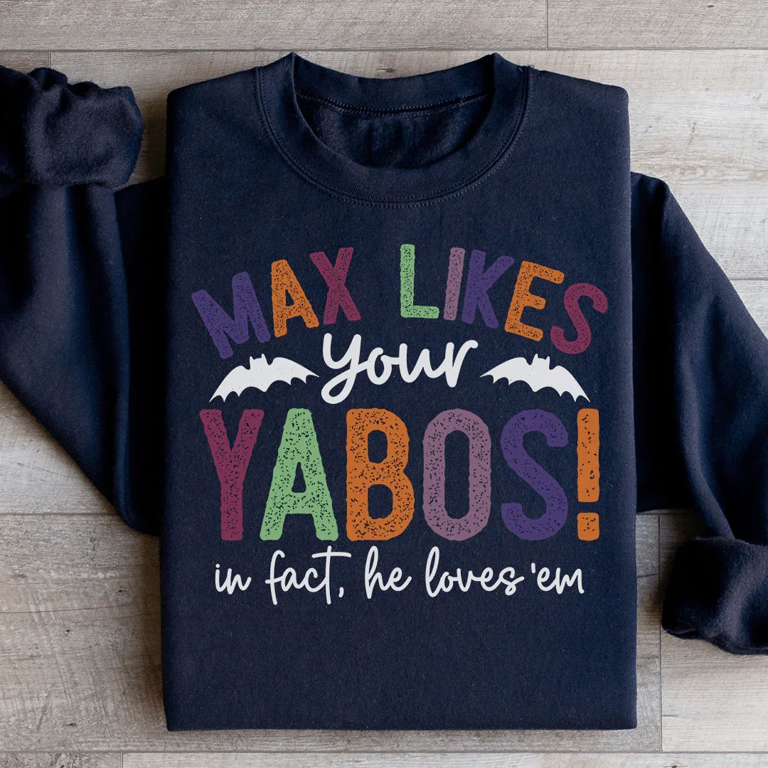 Sudadera con la frase "Max Likes Your Yabos"
