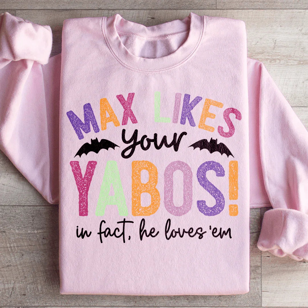 Sudadera con la frase "Max Likes Your Yabos"