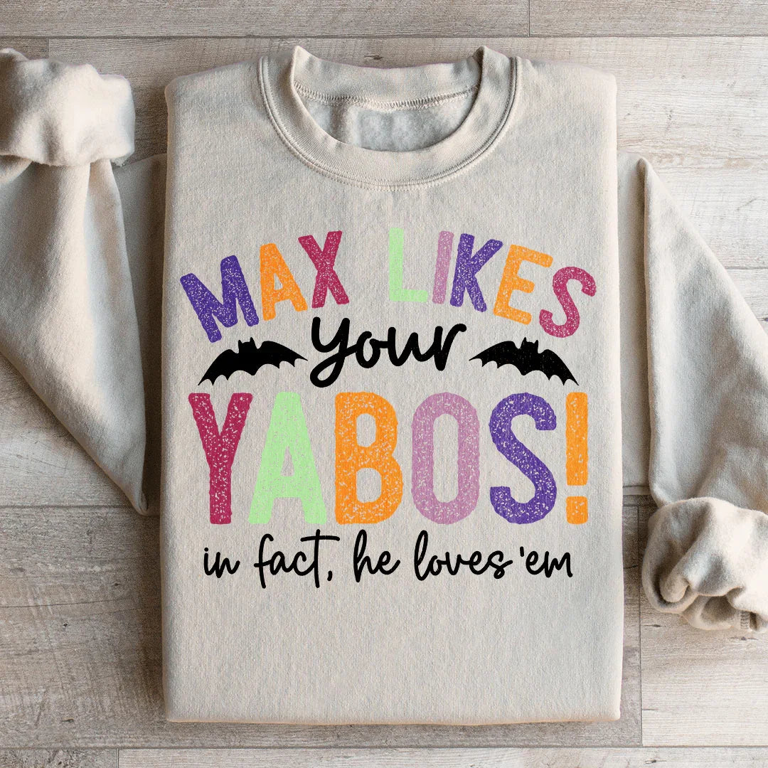 Sudadera con la frase "Max Likes Your Yabos"