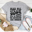 May All Your Ups And Downs Be Between The Sheets Tee
