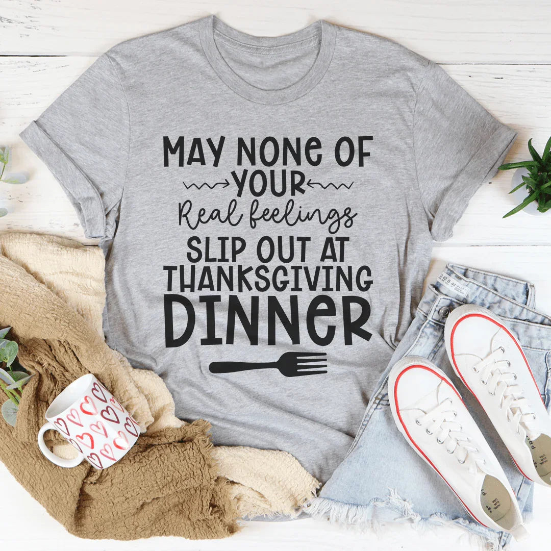 Que ninguno de tus verdaderos sentimientos se escape en la cena de Acción de Gracias.