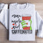 Mean Inside And Caffeinated Sweatshirt