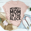 Camiseta de la mamá más mala del barrio