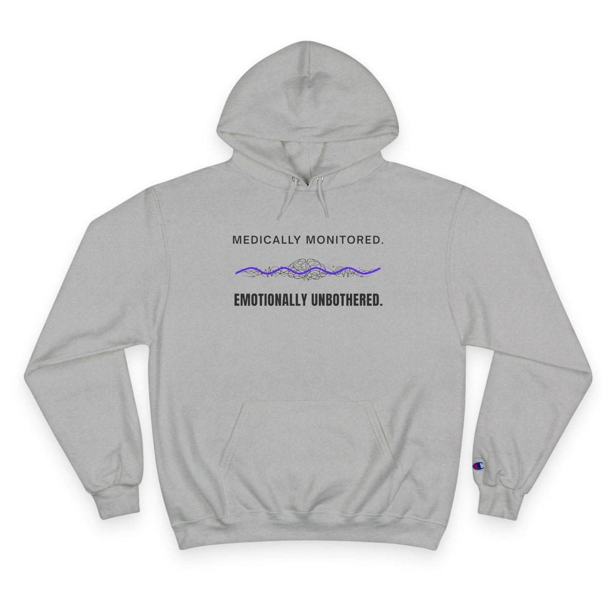 Champion Epilepsy Awareness Hoodie - Medically Monitored, Emotionally Unbothered