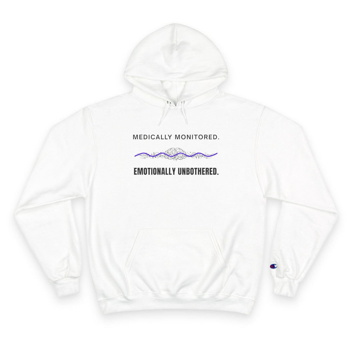 Champion Epilepsy Awareness Hoodie - Medically Monitored, Emotionally Unbothered