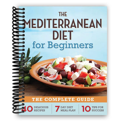 Essential Mediterranean Diet Guide for Beginners: 40 Flavorful Recipes, 7-Day Meal Plan, and Success Tips (Spiral Bound) - Korvel