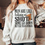 Men Are Like Taking A Shot Sweatshirt