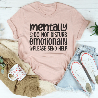 Do Not Disturb Emotionally Tee