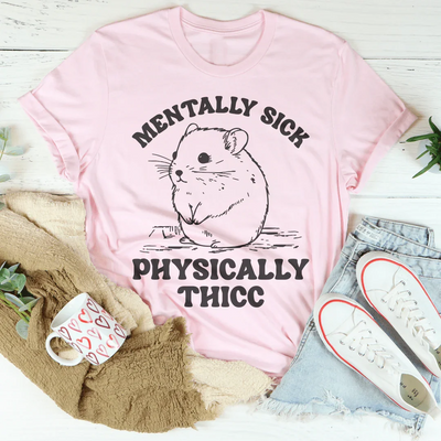 Camiseta mentalmente enferma físicamente gruesa