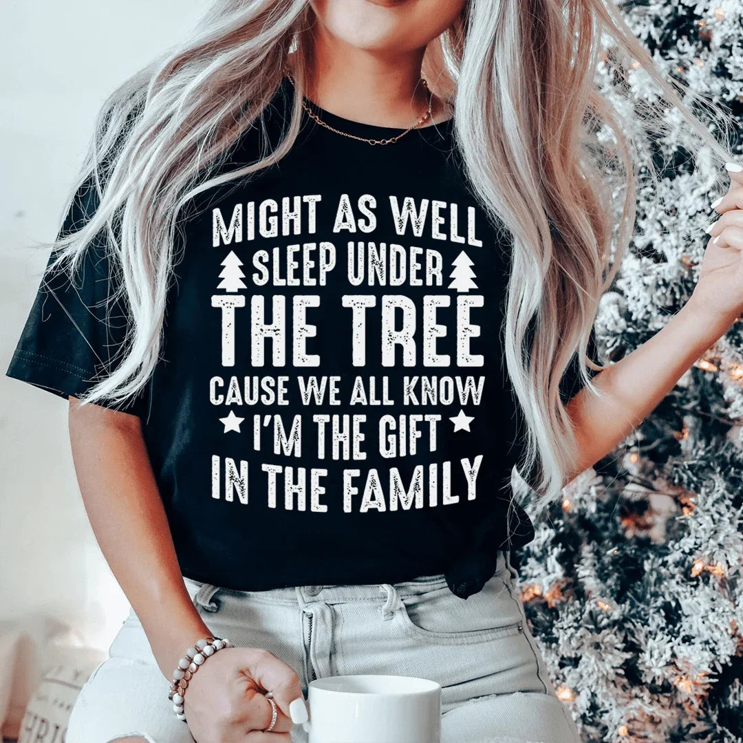Camiseta navideña "También podría dormir bajo el árbol"