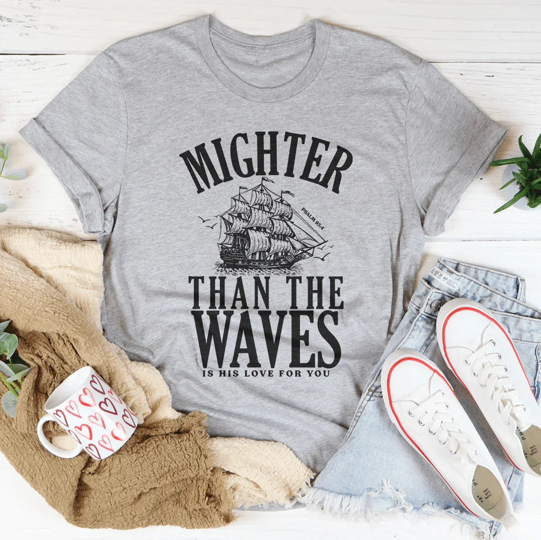Plus Fort Que Les Vagues Est Son Amour Tee