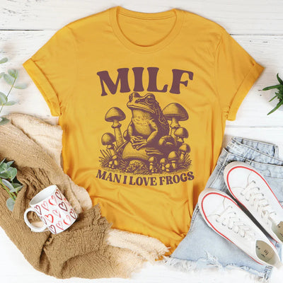 Milf Man I Love Frogs T-Shirt