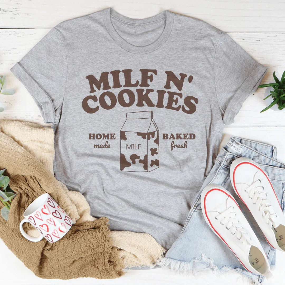 Milf N' Cookies Freshly Baked Tee