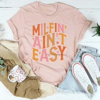 Camiseta Milfin' Ain't Easy