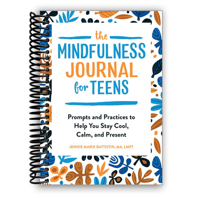 Empower Your Mind: The Ultimate Mindfulness Journal for Teens (Spiral Bound) - Korvel