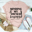 Camiseta Minding My Owned Business