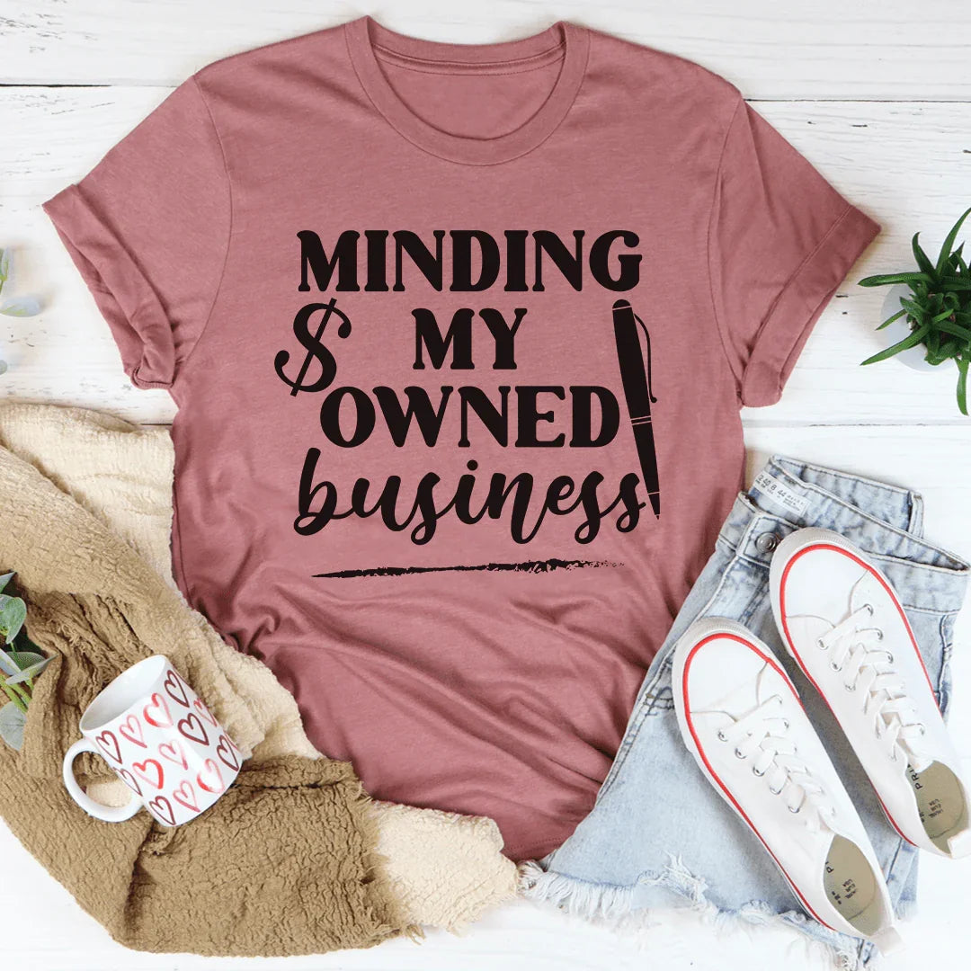 Camiseta Minding My Owned Business