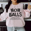 Mom Balls Classic Sweatshirt
