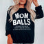 Mom Balls Classic Sweatshirt