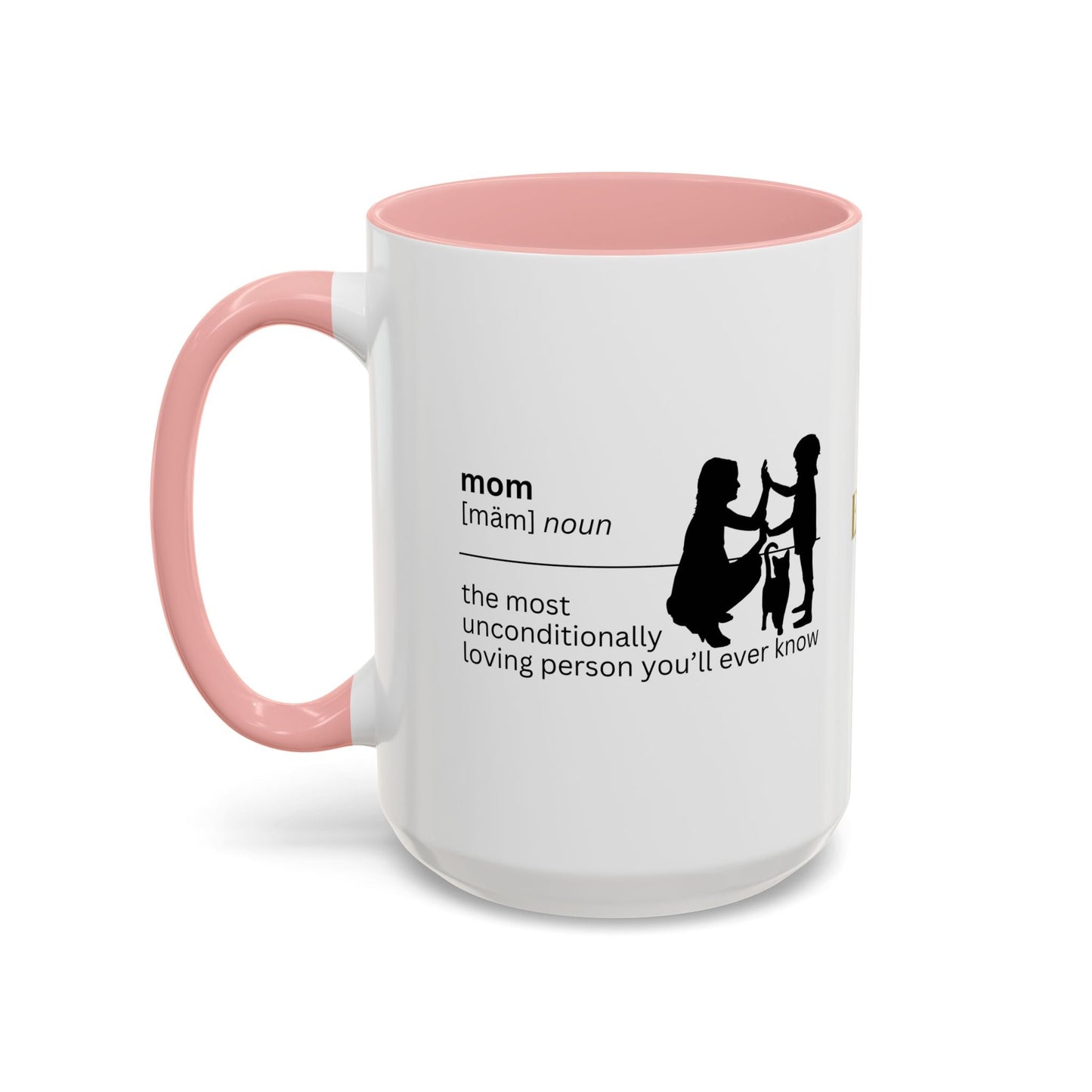 Mom Unconditional Love Coffee Mug - 11oz & 15oz