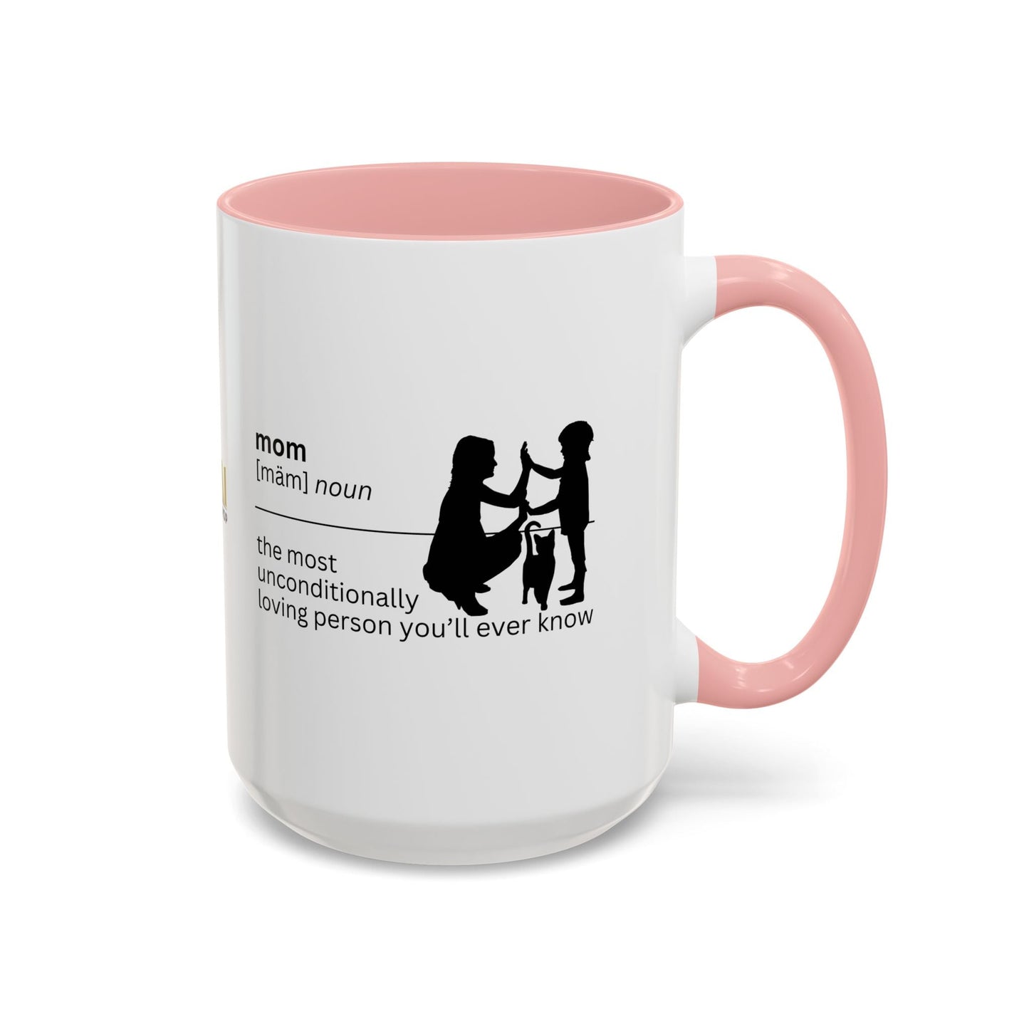 Mom Unconditional Love Coffee Mug - 11oz & 15oz