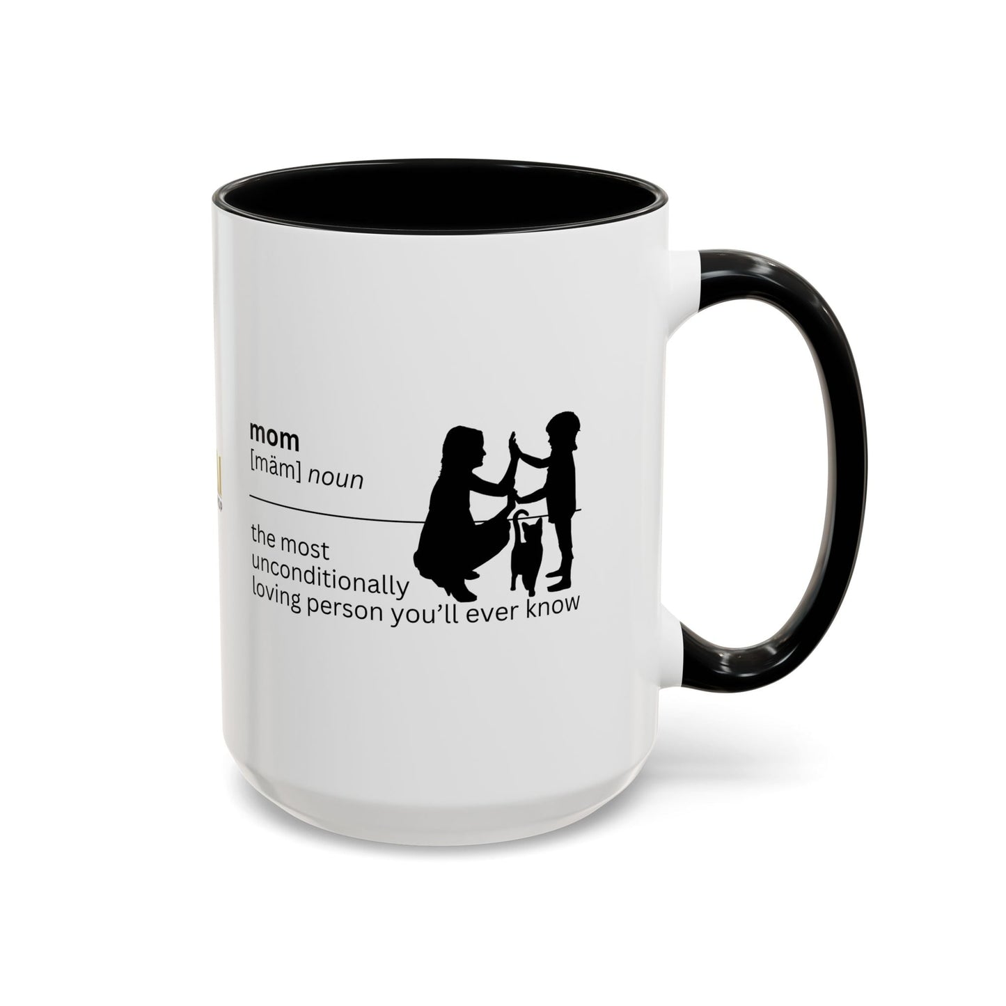 Mom Unconditional Love Coffee Mug - 11oz & 15oz