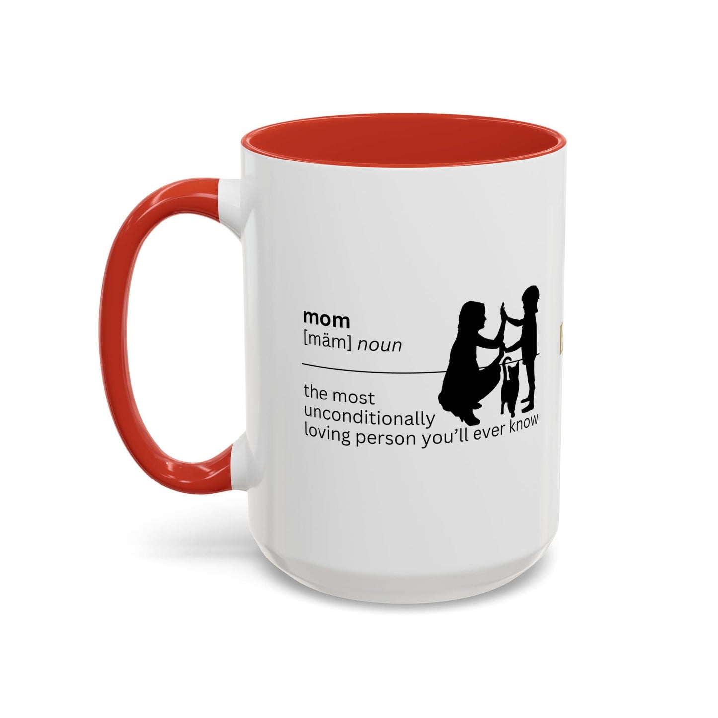 Mom Unconditional Love Coffee Mug - 11oz & 15oz