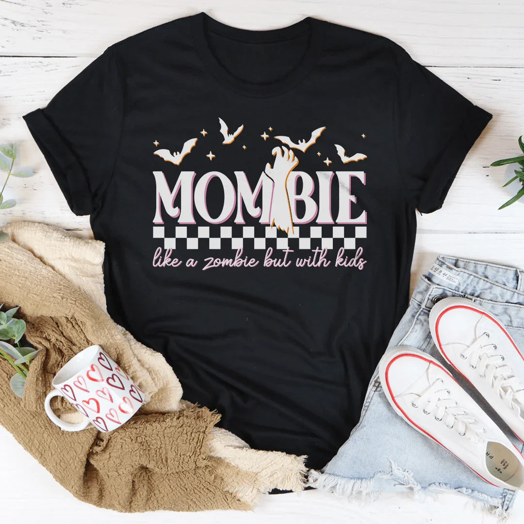 Mombie: Like A Zombie But With Kids T-Shirt